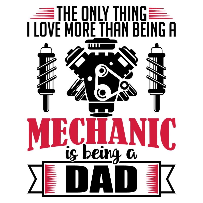 Mechanic Dad - funny fathers day gift