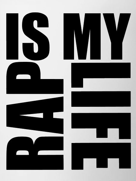 rap is my life