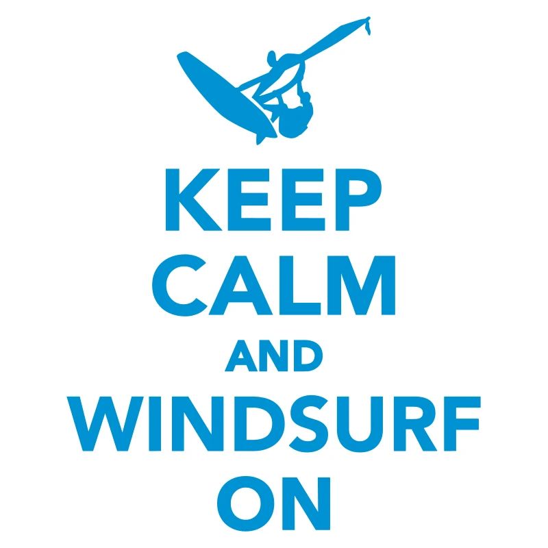 Keep calm and Windsurf on