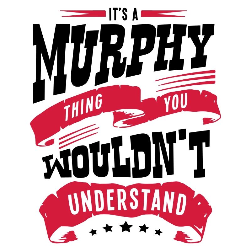 murphy name thing you wouldnt understand