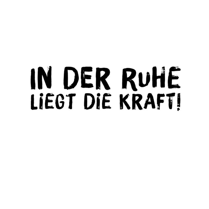 Kraft durch Ruhe