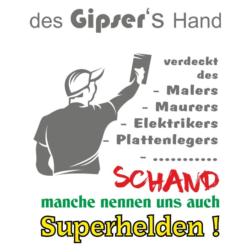 Gipser die Superhelden