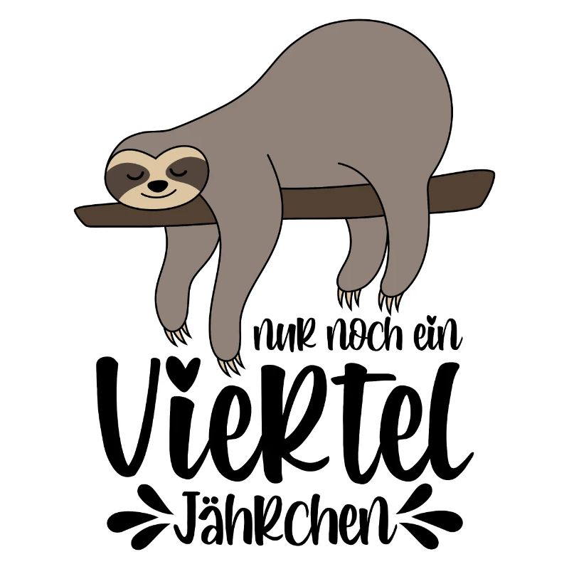 Faultier Sprüche Nur Noch Ein Viertel Jährchen