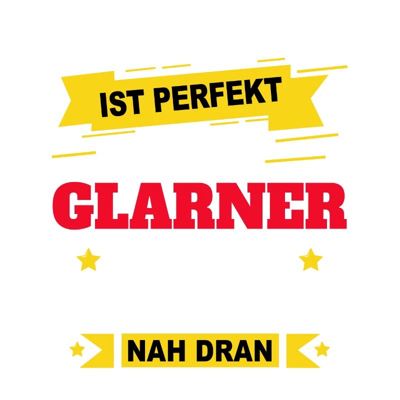 Glarner Geschenk Sprüche Shirt