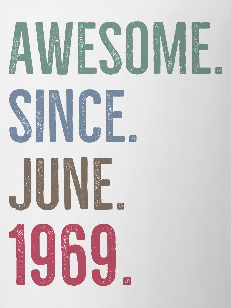 Awesome Since June 1969