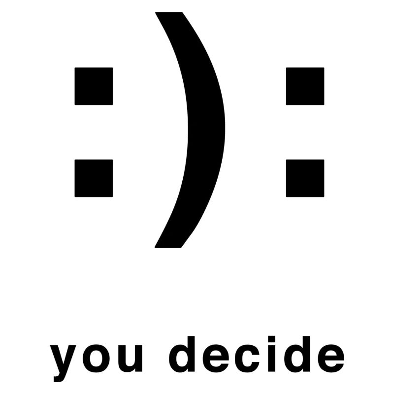 you decide