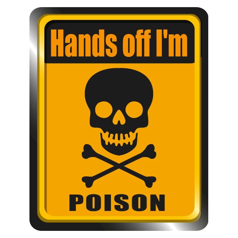 Hands off i'm Poison