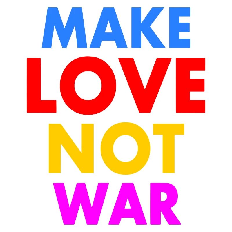 Make love not war