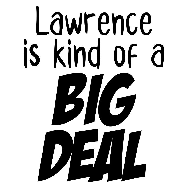 Lawrence est un peu un gros problème