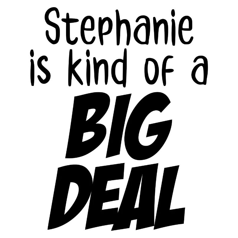 Stephanie ist eine große Sache