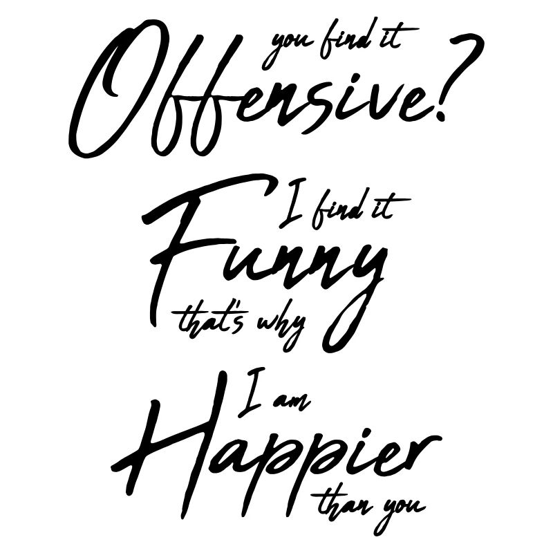 You find it offensive
