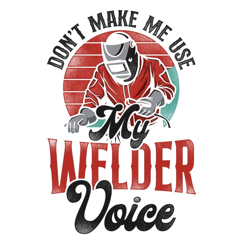 Welder Welding Vintage Retro Don't