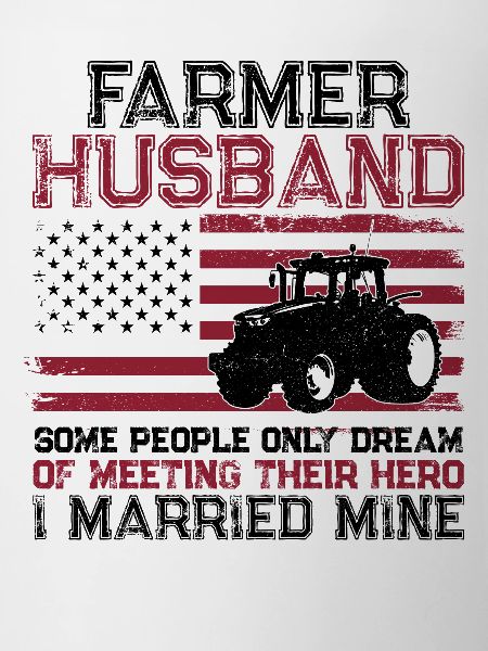 Farming Farmer Husband Tractor