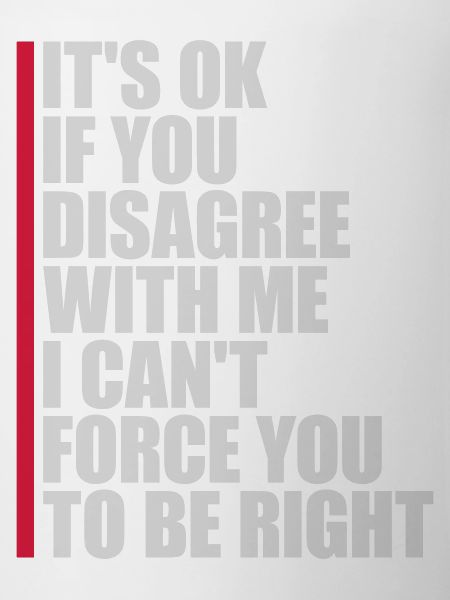 you disagree with me