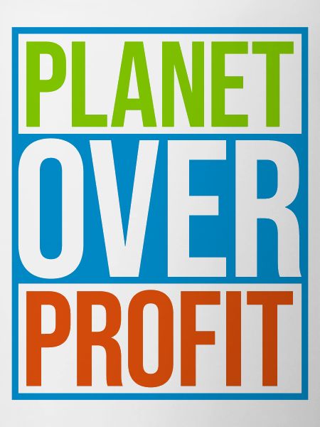 planet over profit quote
