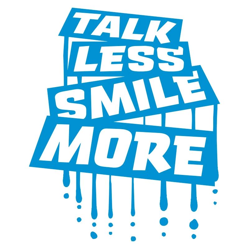 talk less smile more