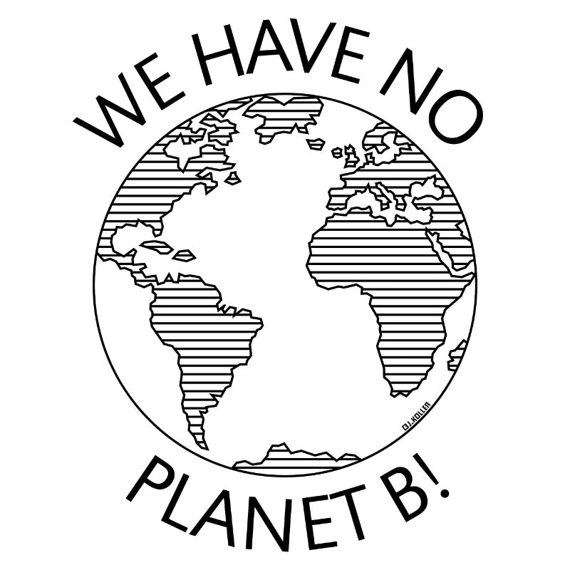 We Have No Planet B! / Earth (Climate Change / B)
