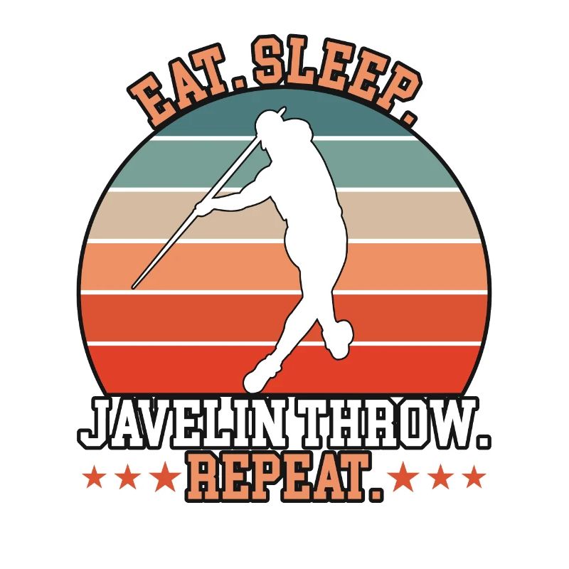 Eat Sleep Javelin Throw Repeat