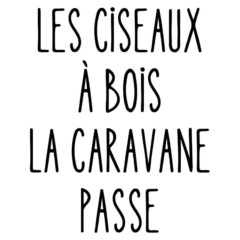 les ciseaux à bois la caravane passe