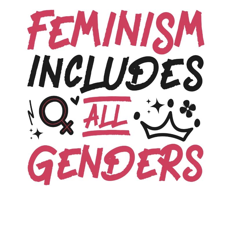 Feminist Feminism Includes All