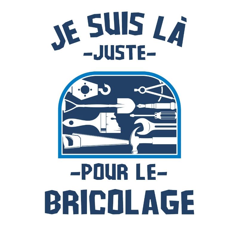 Je suis là juste pour le bricolage 2
