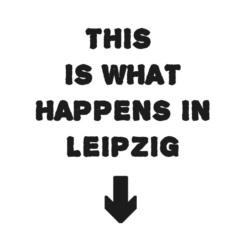 Das ist, was in Leipzig passiert. Witziges Design