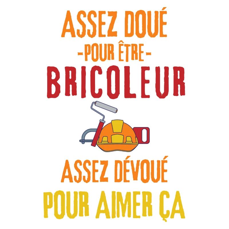 Assez doué pour être bricoleur