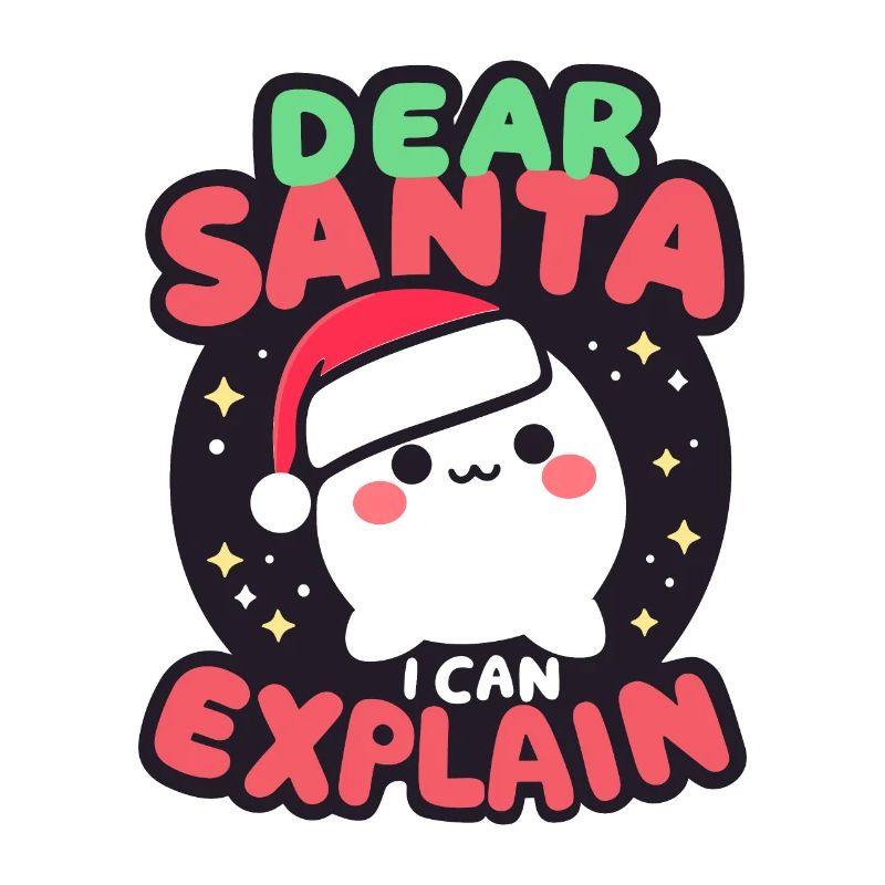 Dear Santa, I can Explain