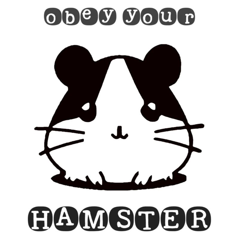 Obey your Hamster