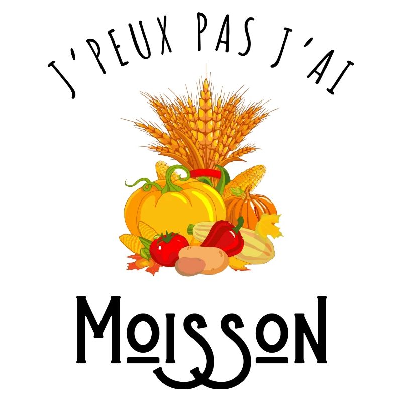 Je peux pas j’ai moisson