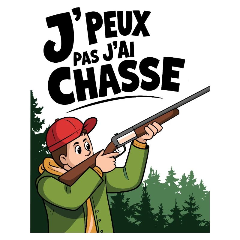 J'peux pas j'ai chasse