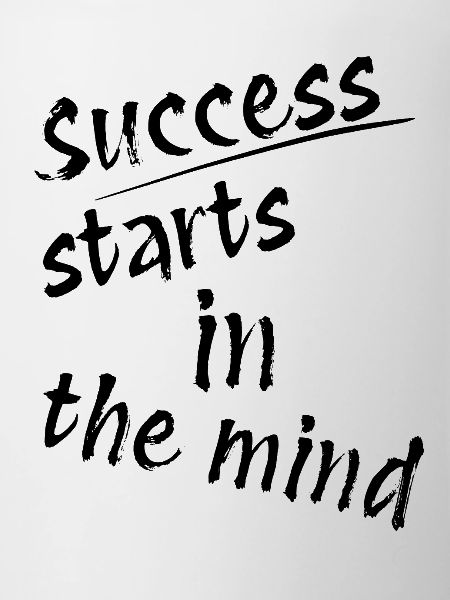 Success Starts in the Mind
