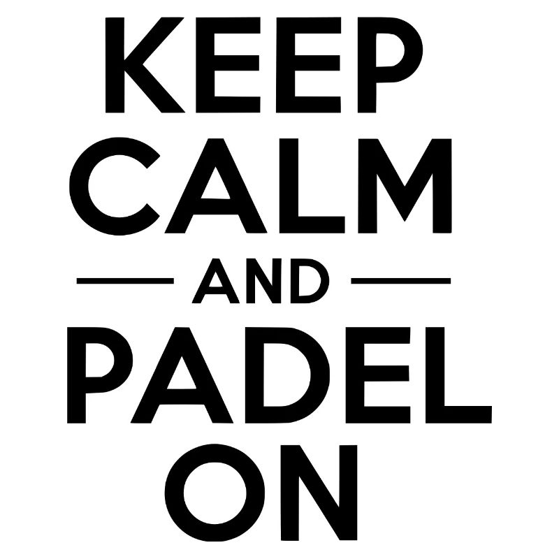 Keep calm and padel on 4