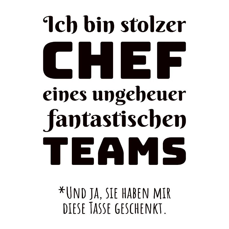 Ich bin stolzer Chef Lustiger Spruch
