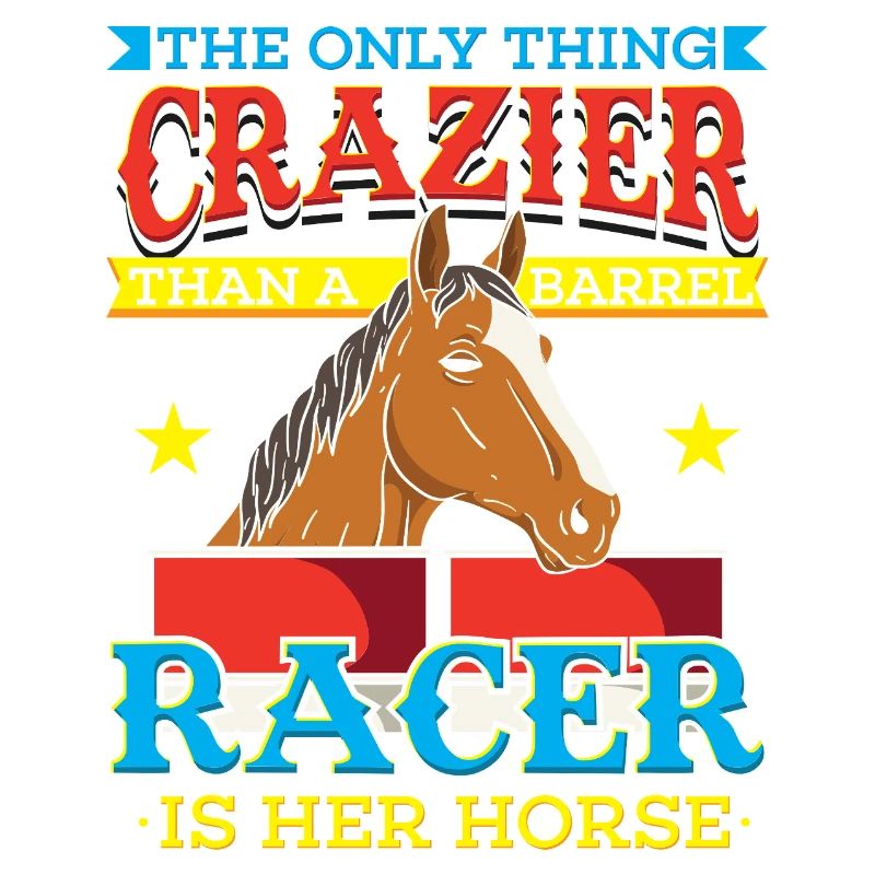 The Only Thing Crazier Than a Barrel Racer Design