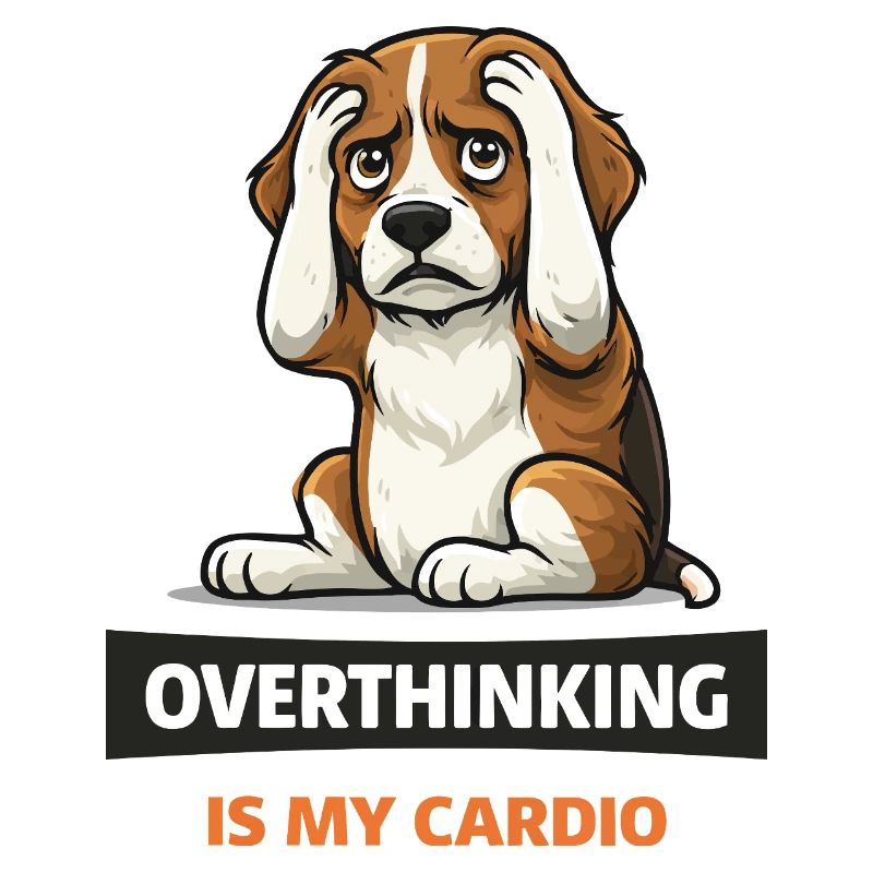 Trop réfléchir, c’est mon chien cardio