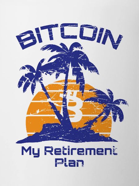 Bitcoin my retirement plan B Crypto