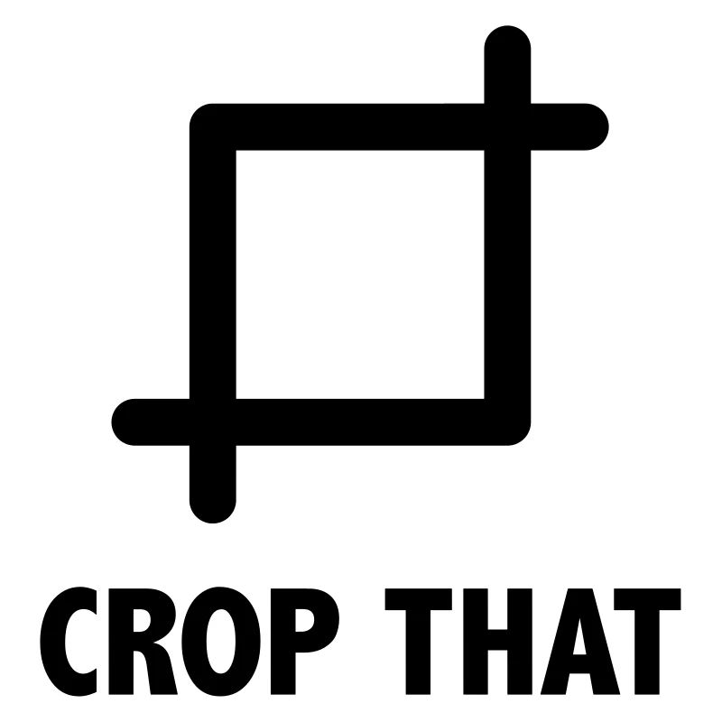 Crop That