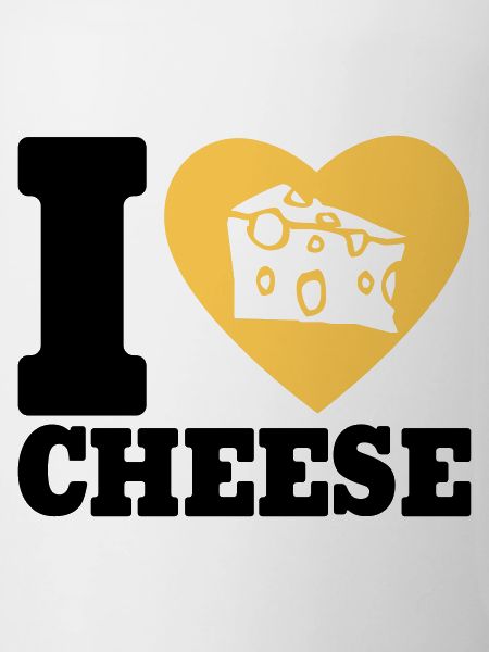 I love Cheese