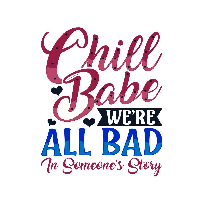 Sarkastisches Chill Babe Wir sind alle schlecht in jemandem