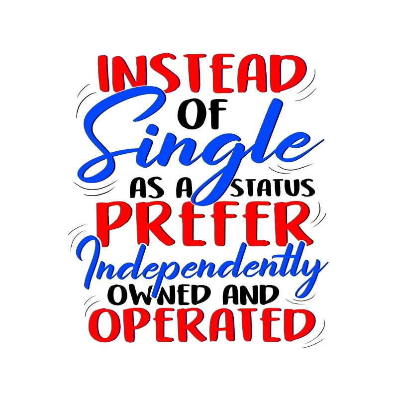 Instead of Single Independently Ownmed and