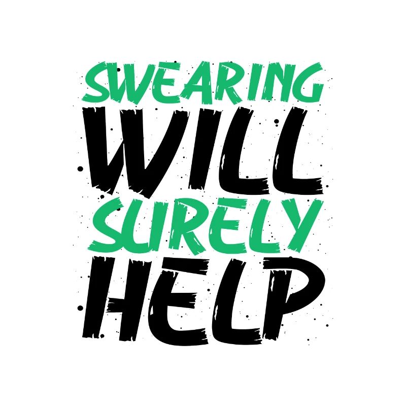 Sarcastic Swearing Will Surely Help Sarcasm Gifts