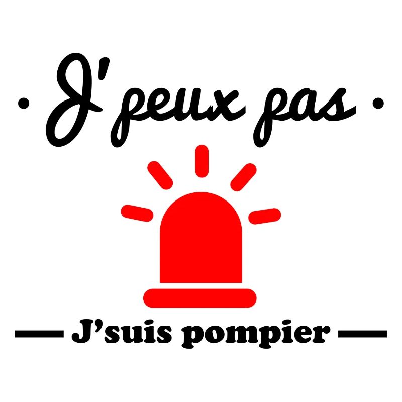 J'peux pas j'suis pompier