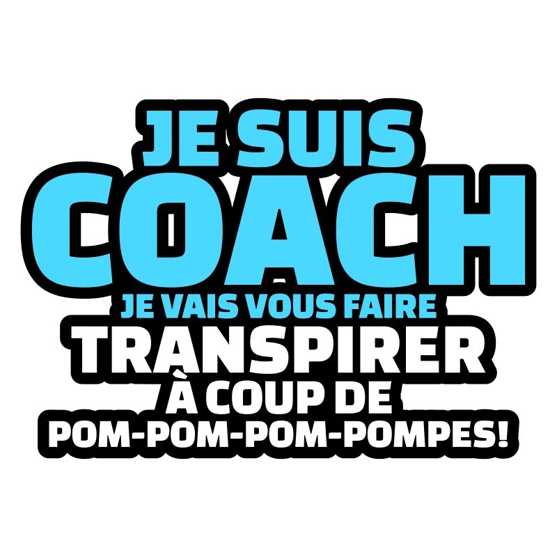 je suis coach faire transpirer a coup de pompe