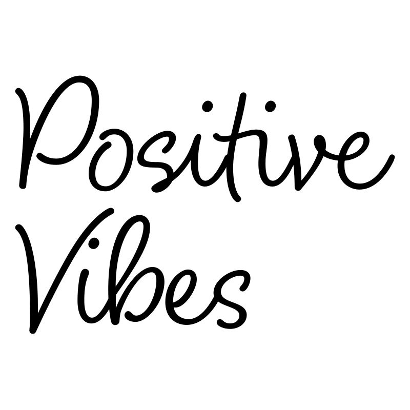 Positive Vibes