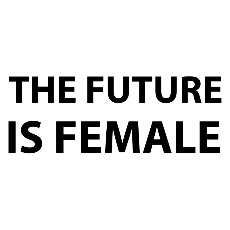 The Future Is Female