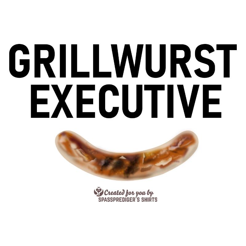 Grillspruch Grillwurst Executive