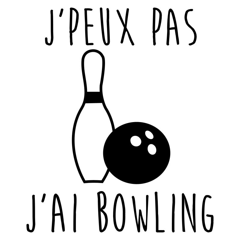 J'peux pas j'ai bowling