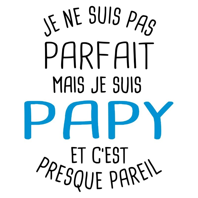 Pas parfait mais papy