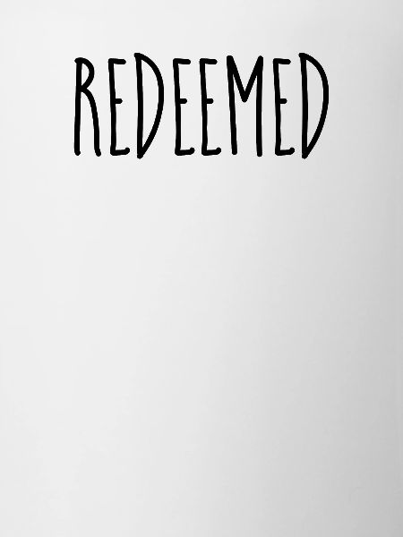 Redeemed - Christian Quotes